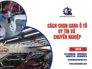 Cách chọn gara ô tô uy tín và chuyên nghiệp