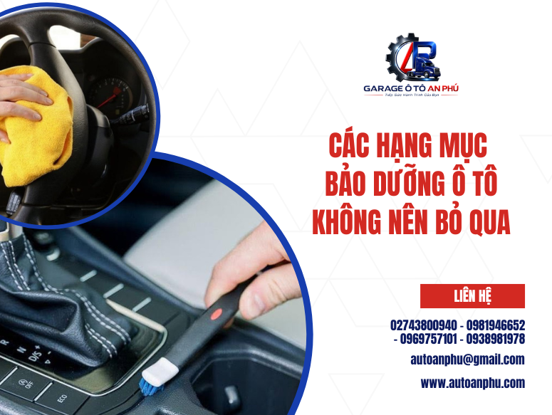 Các hạng mục bảo dưỡng ô tô không nên bỏ qua